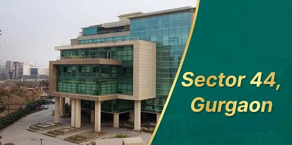 Sector 44 Gurgaon