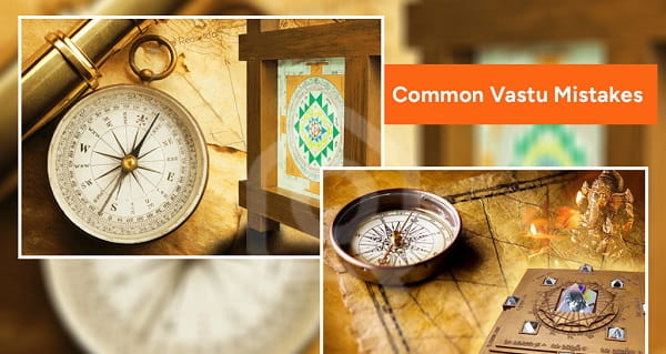 Common Vastu Mistakes